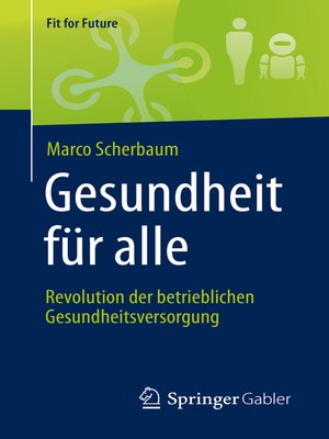 cover image of Gesundheit für alle – Revolution der betrieblichen Gesundheitsversorgung